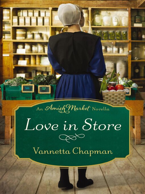 Title details for Love in Store by Vannetta Chapman - Wait list